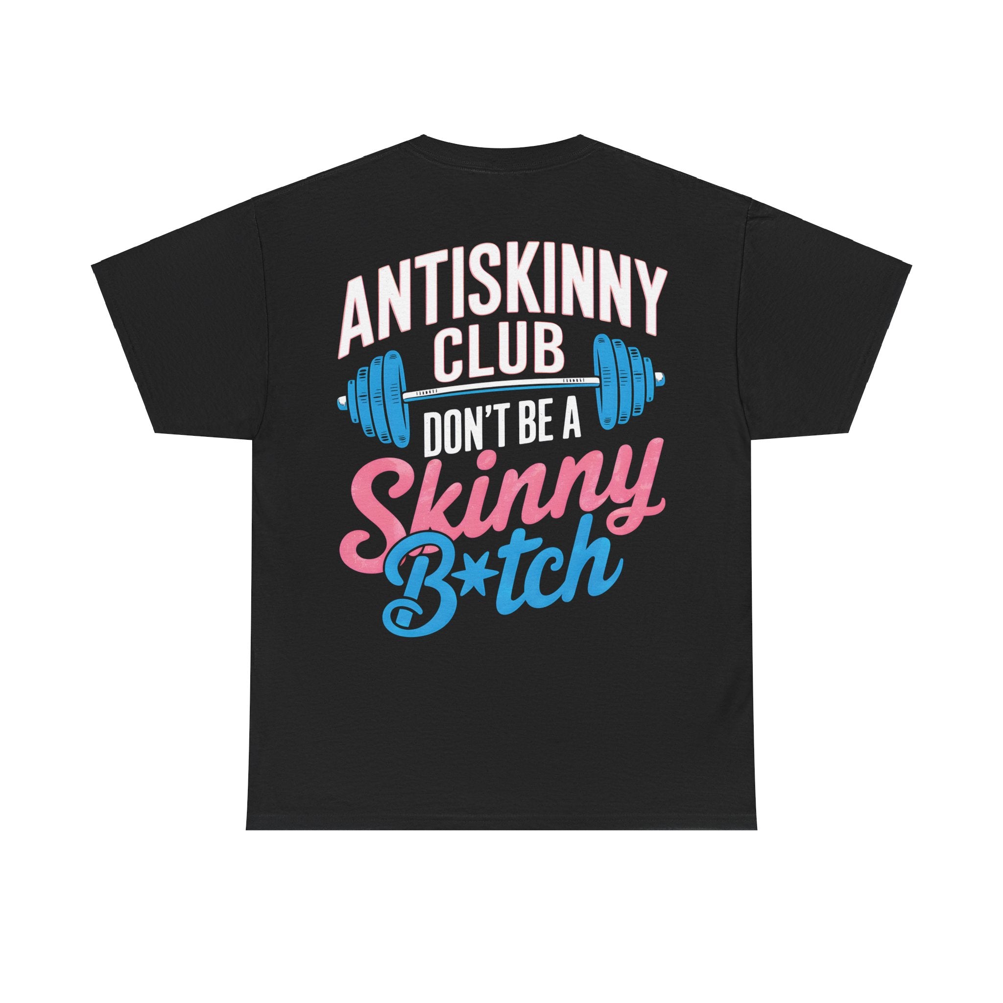 AntiSkinny Club Unisex T-Shirt