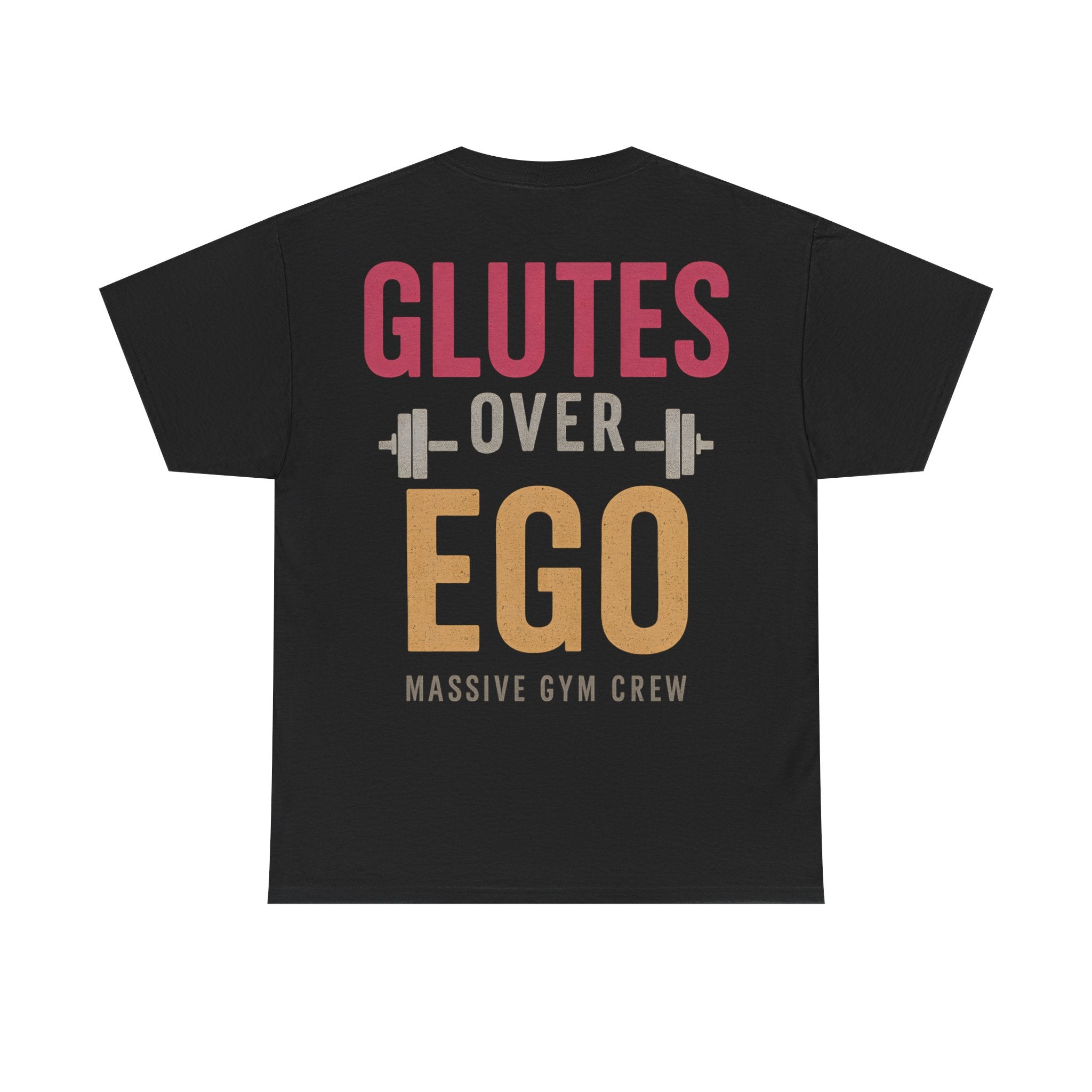 Glutes Over Ego Unisex T-Shirt