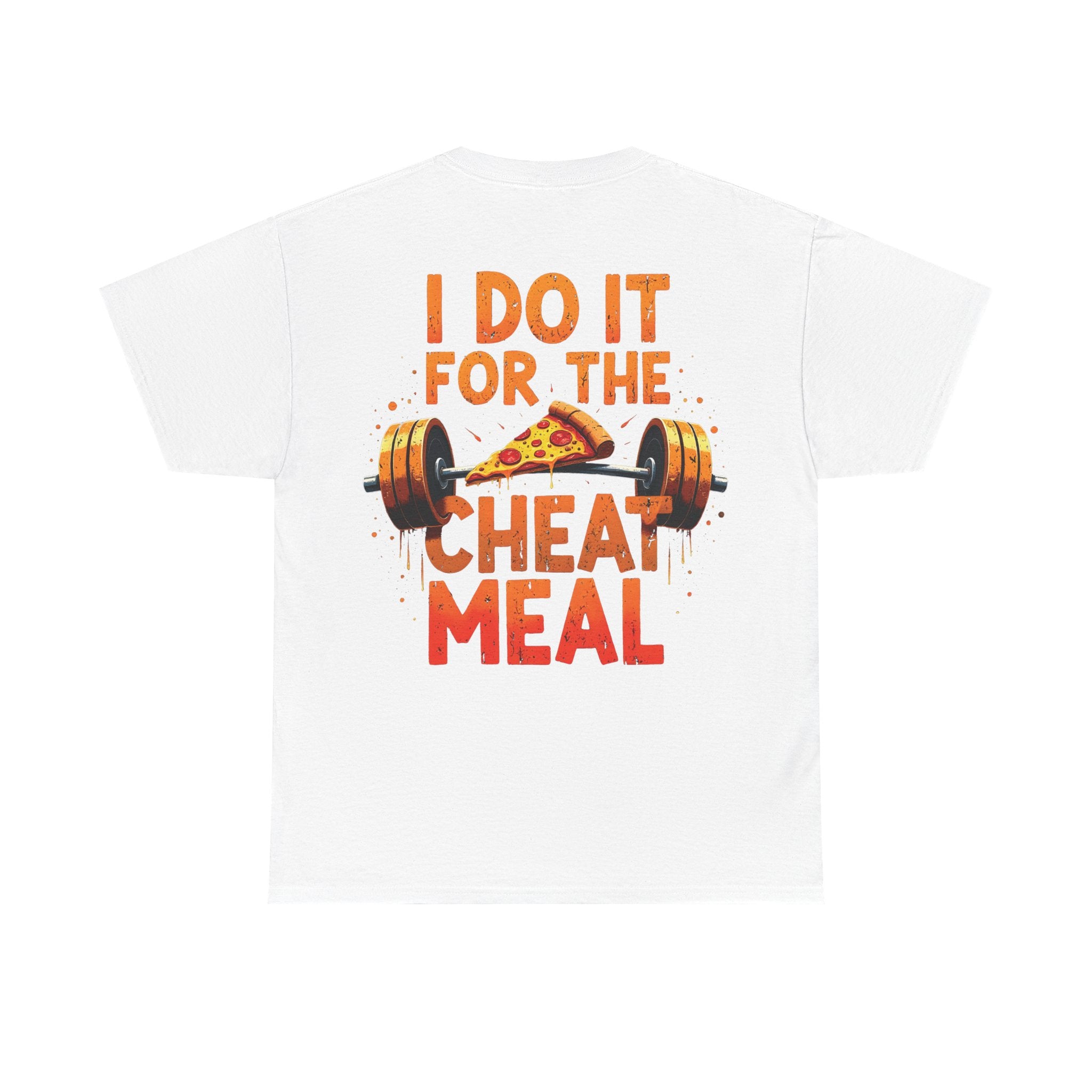 I Do It For The Cheat Meal Unisex T-Shirt