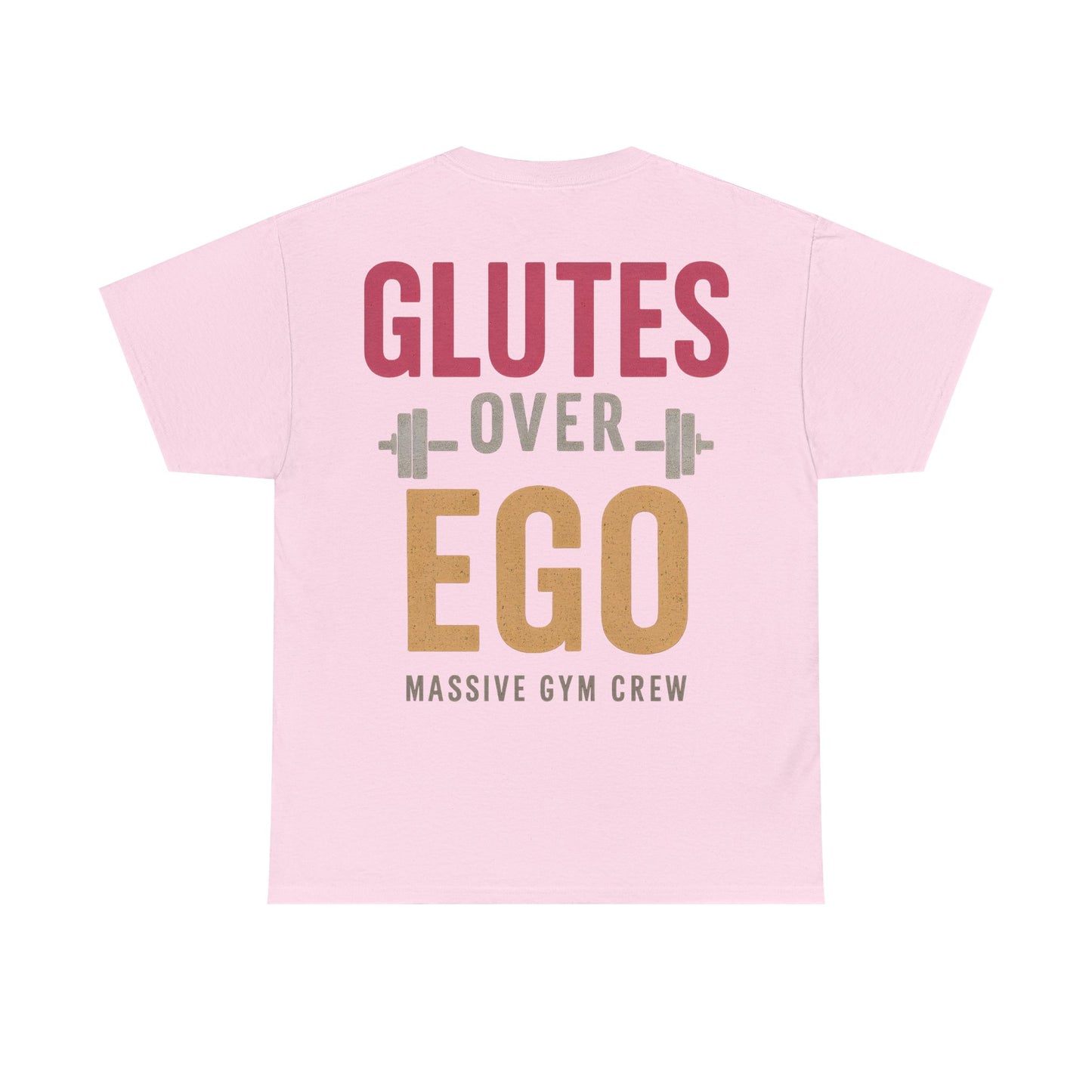Glutes Over Ego Unisex T-Shirt