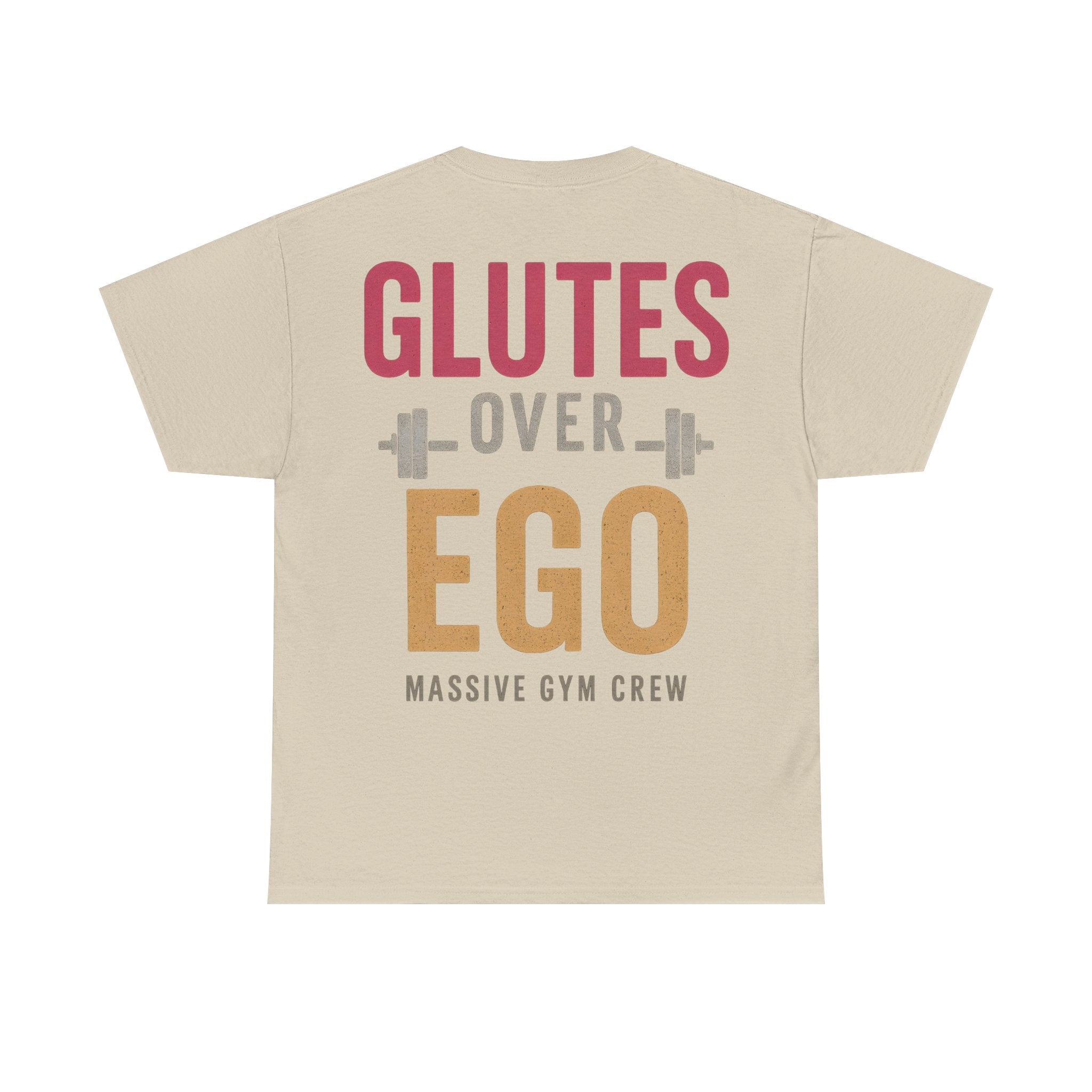 Glutes Over Ego Unisex T-Shirt