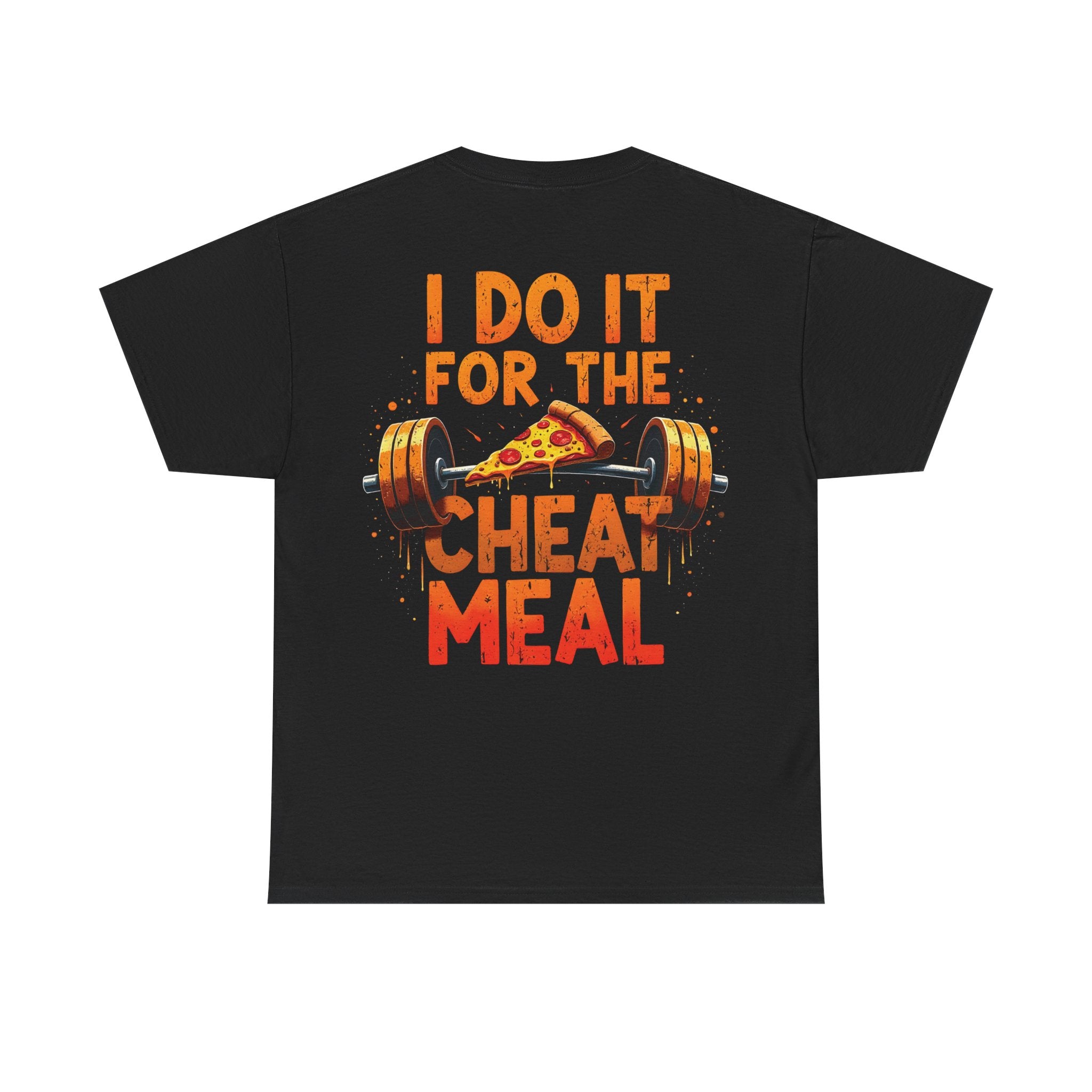 I Do It For The Cheat Meal Unisex T-Shirt