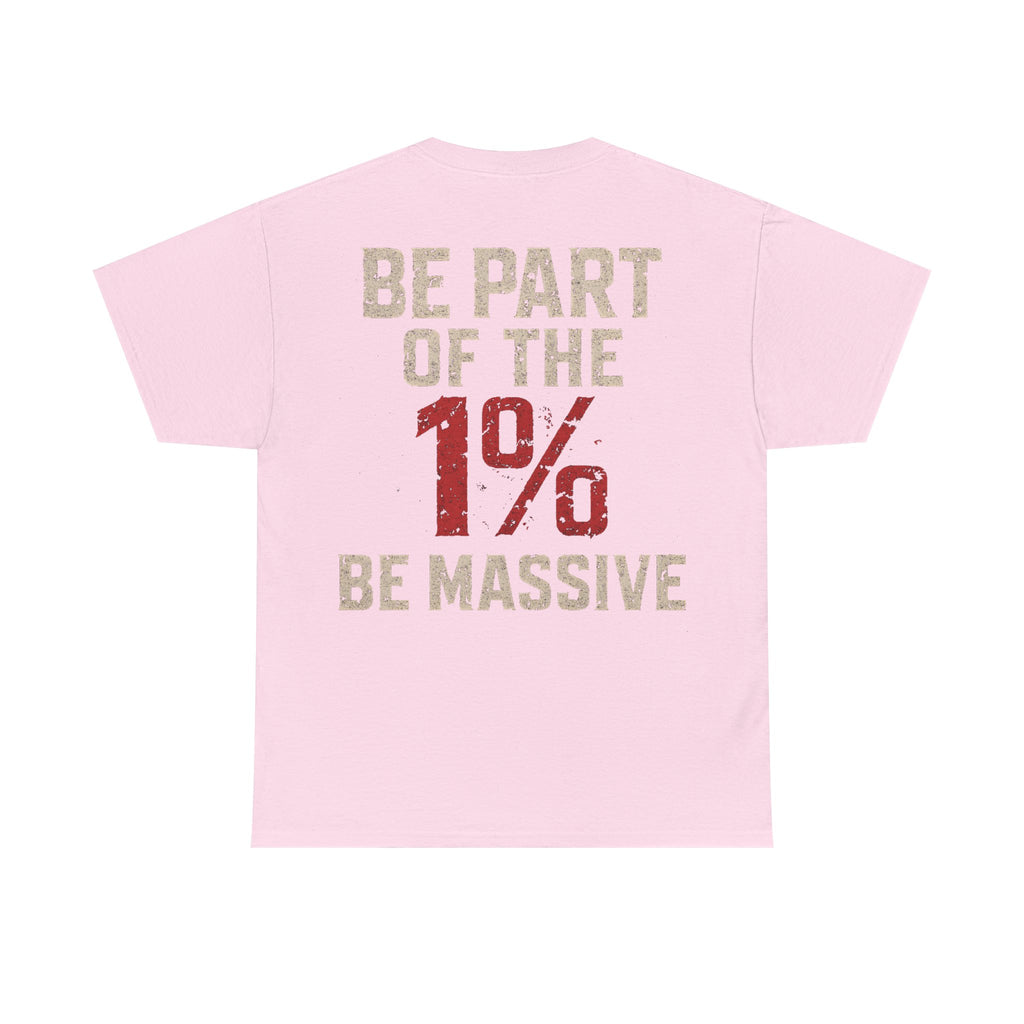 Be Part Of The 1% Unisex T-Shirt