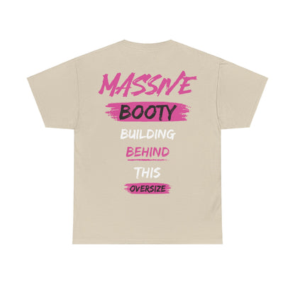 Massive Booty Unisex T-Shirt