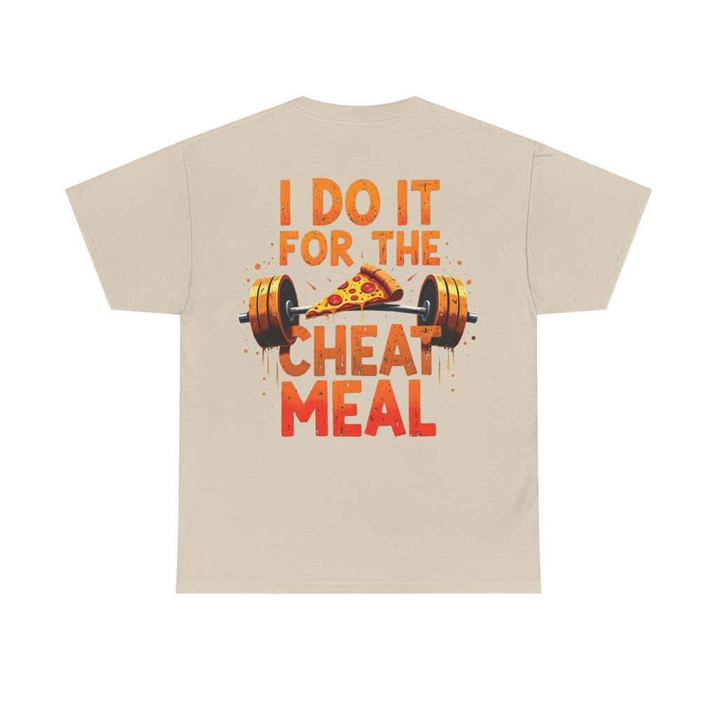 I Do It For The Cheat Meal Unisex T-Shirt