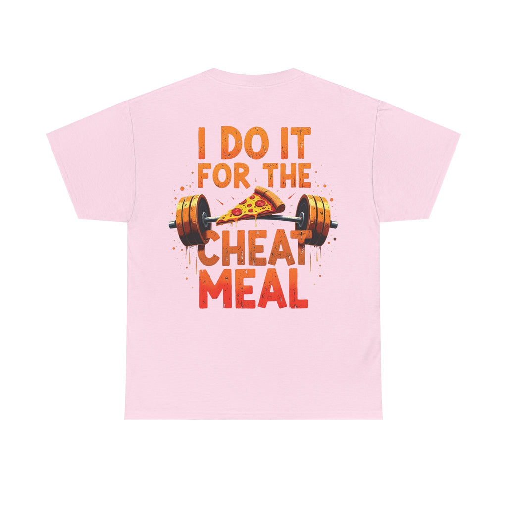 I Do It For The Cheat Meal Unisex T-Shirt