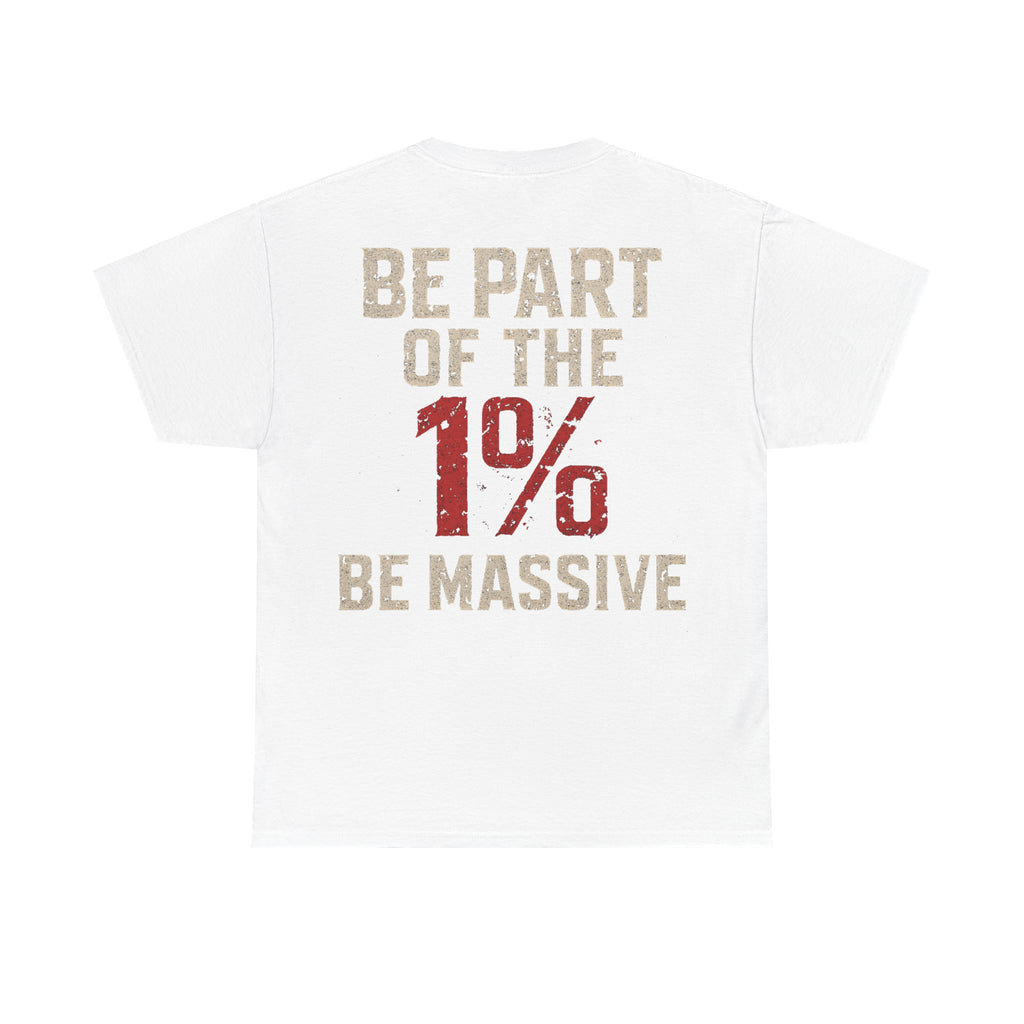 Be Part Of The 1% Unisex T-Shirt