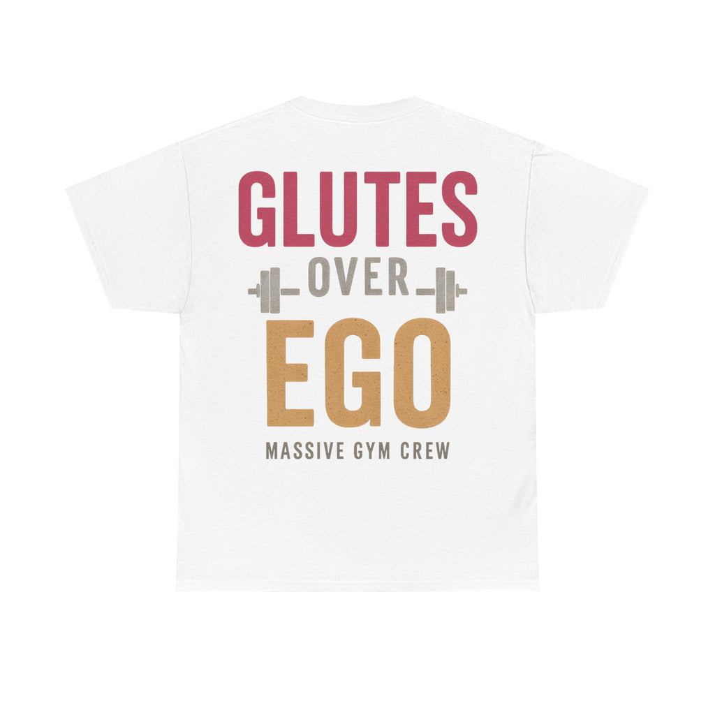 Glutes Over Ego Unisex T-Shirt