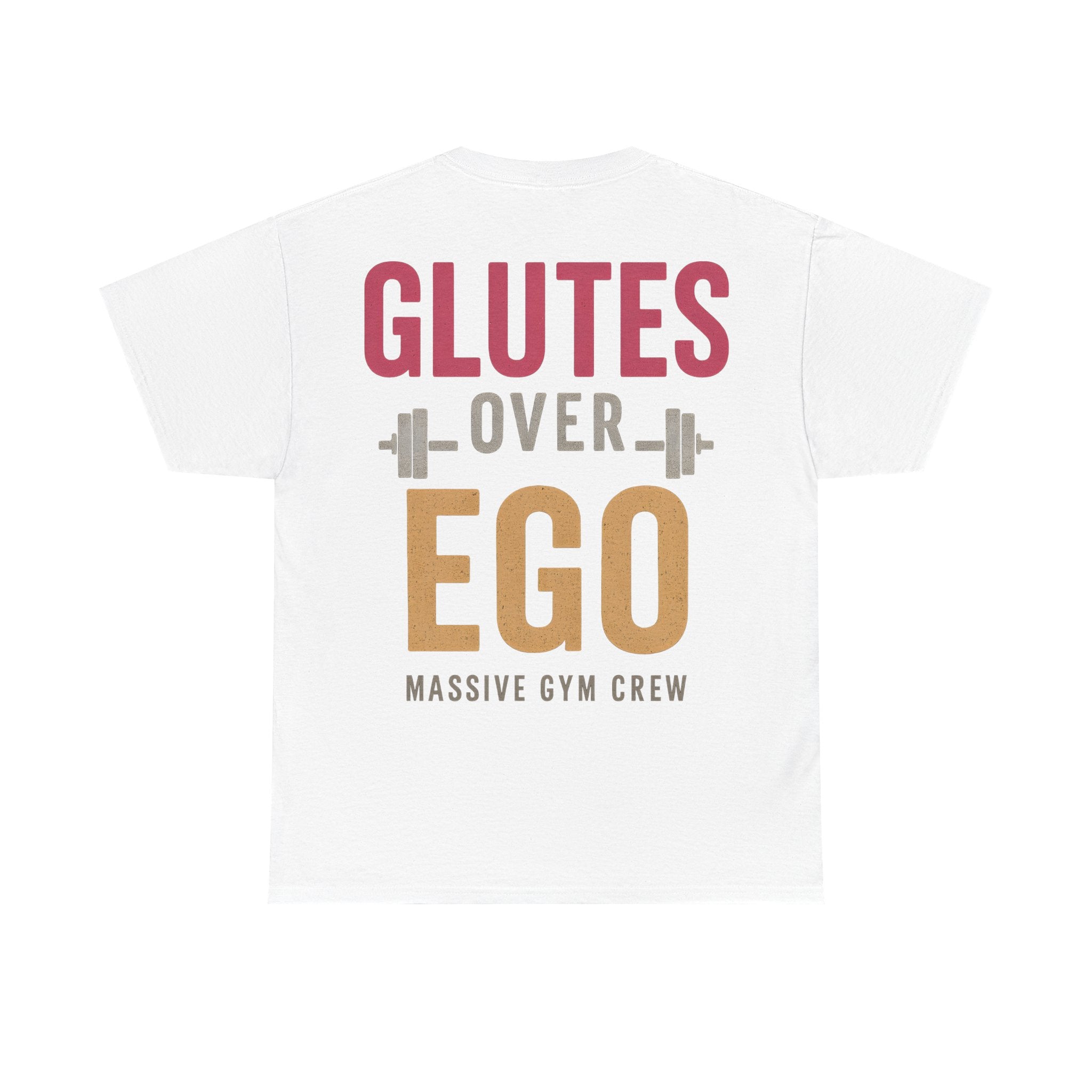 Glutes Over Ego Unisex T-Shirt