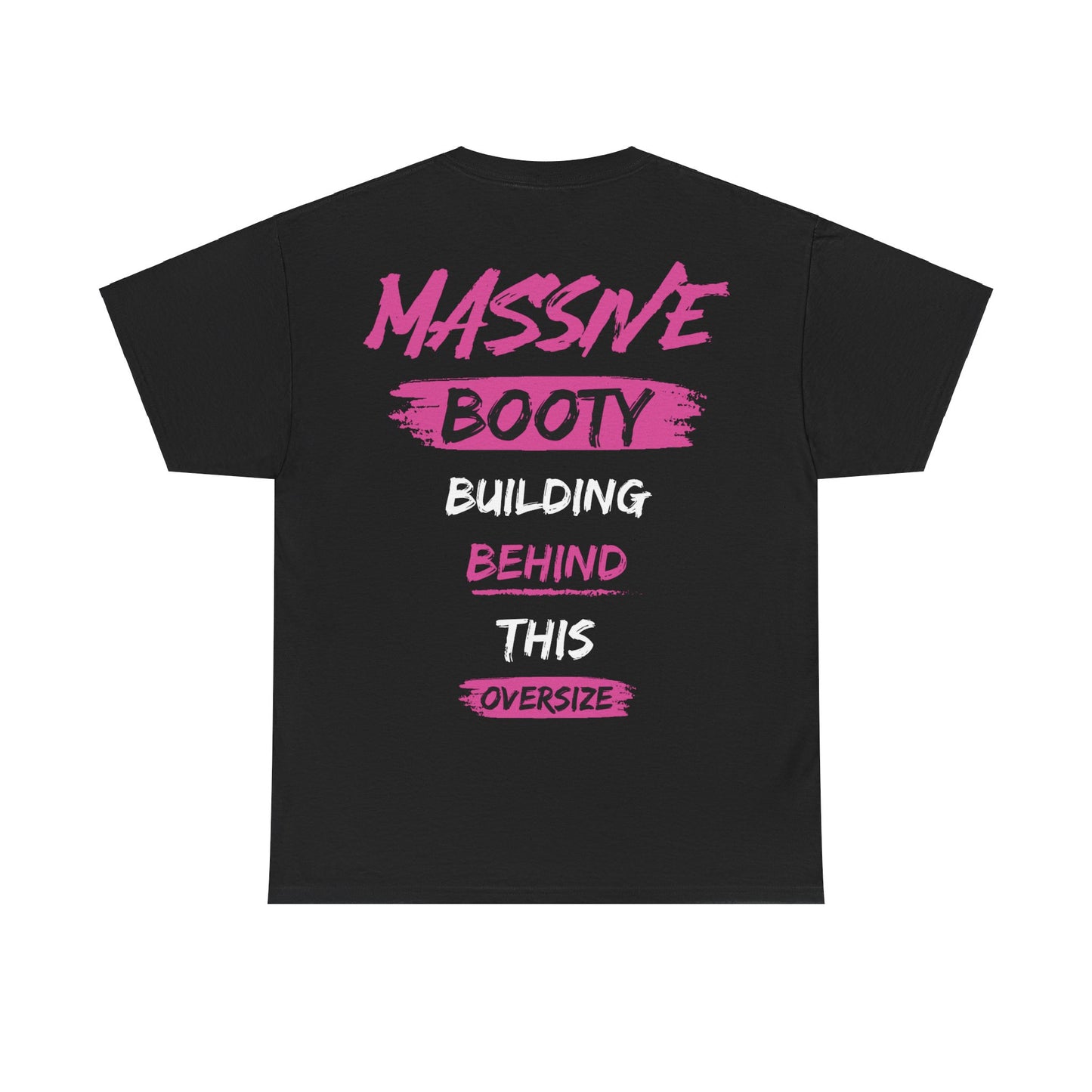 Massive Booty Unisex T-Shirt