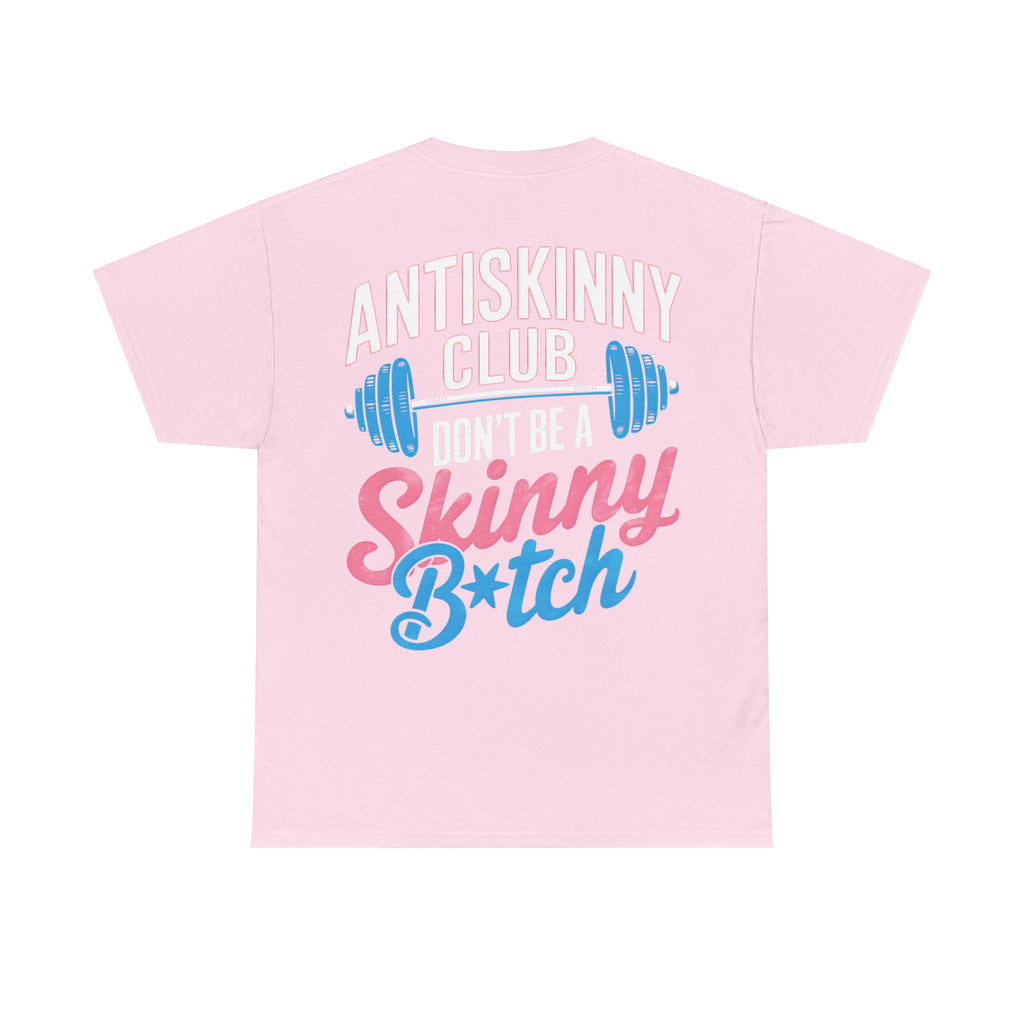 AntiSkinny Club Unisex T-Shirt