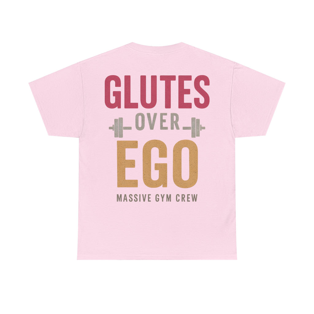 Glutes Over Ego Unisex T-Shirt