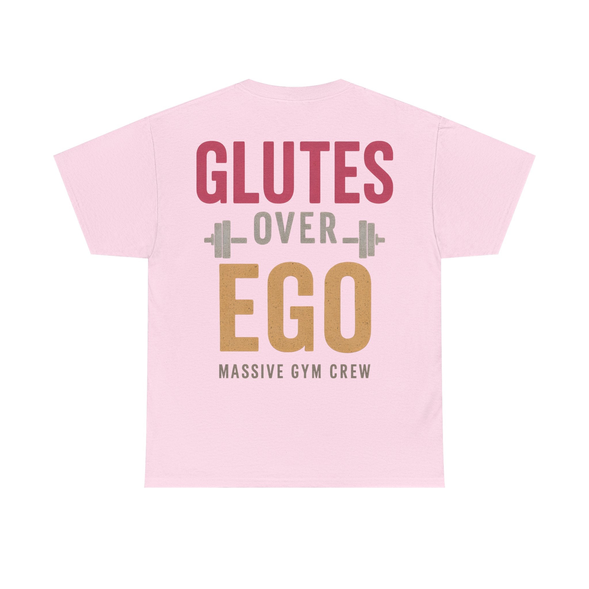 Glutes Over Ego Unisex T-Shirt