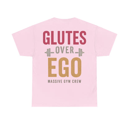 Glutes Over Ego Unisex T-Shirt