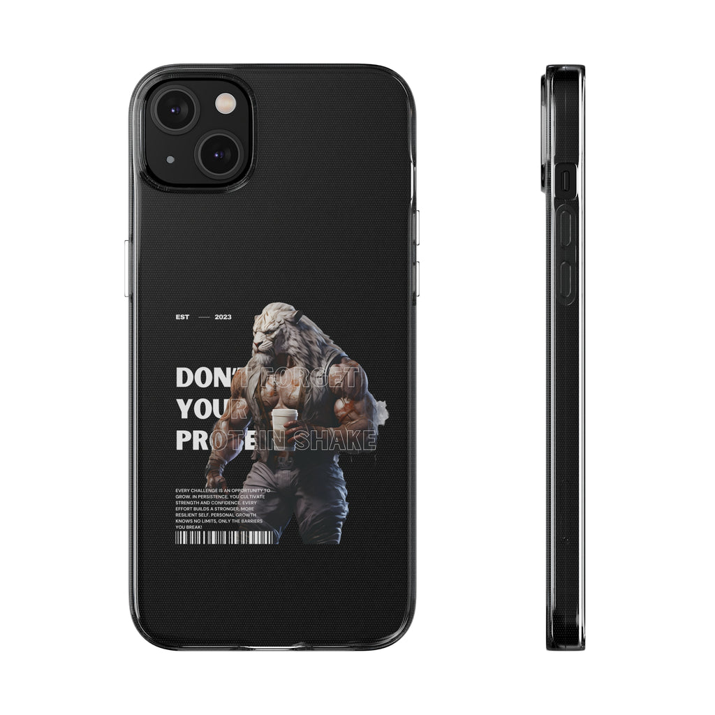 Don't Forget Your Protein Shake Phone Case