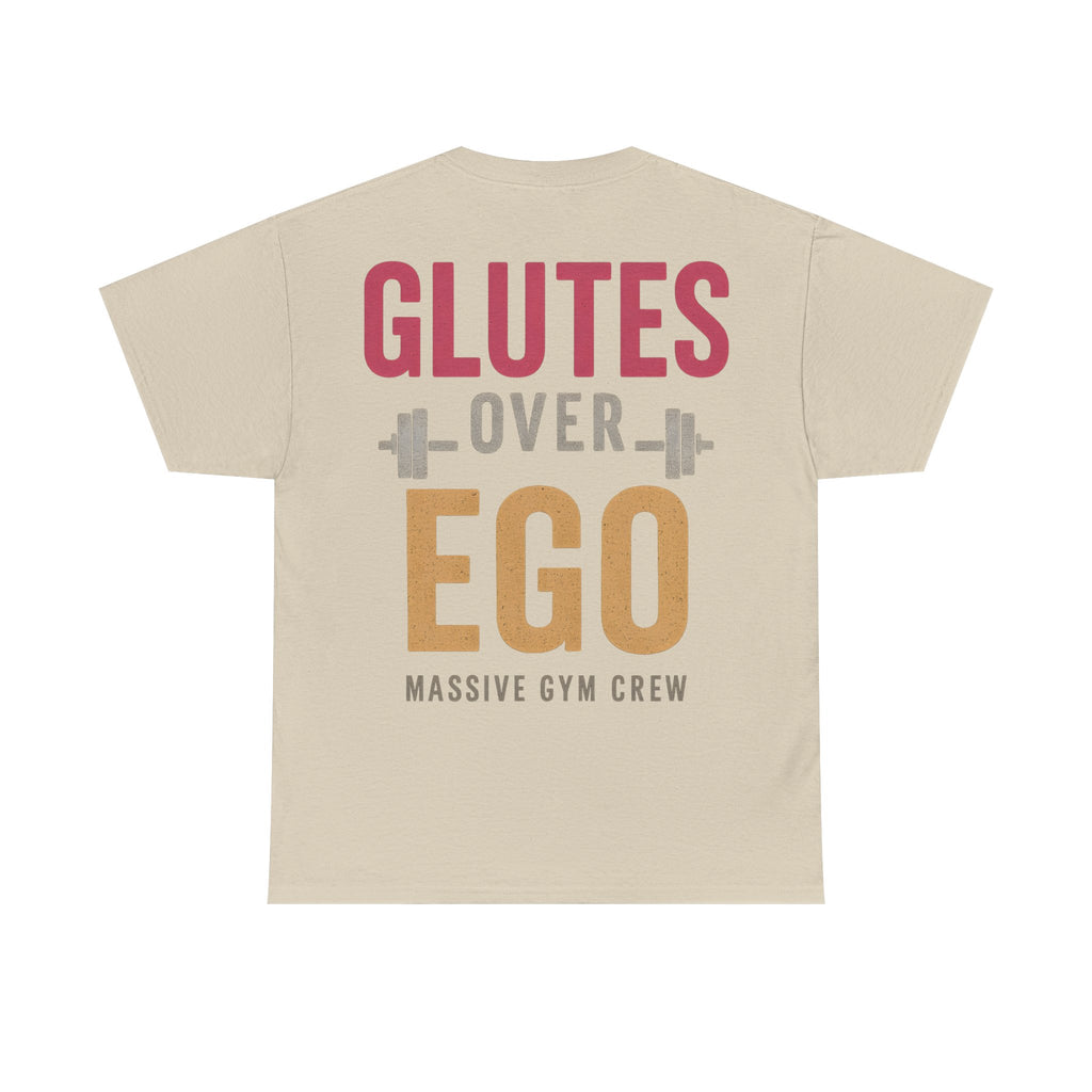 Glutes Over Ego Unisex T-Shirt
