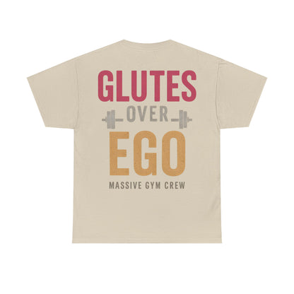 Glutes Over Ego Unisex T-Shirt