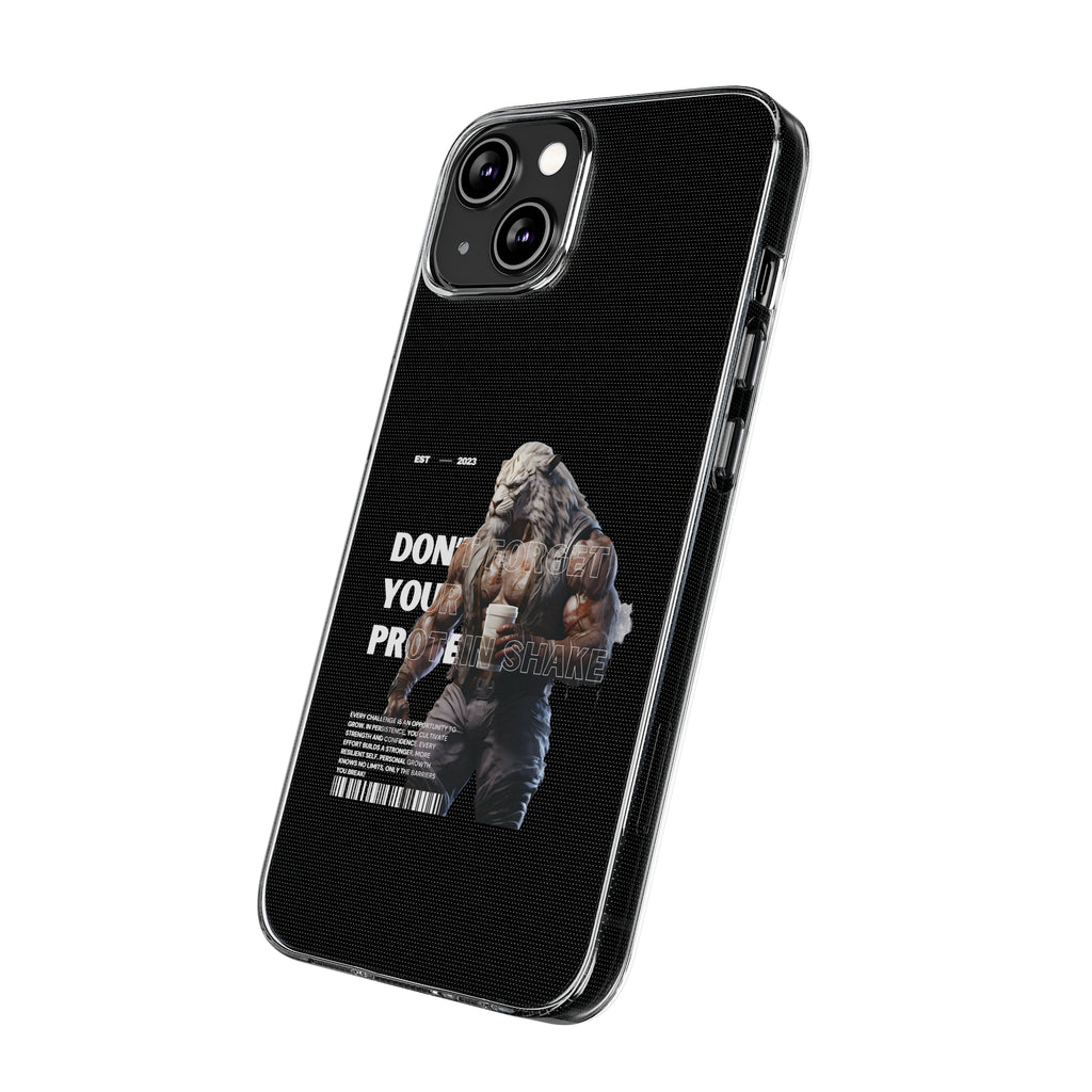 Don't Forget Your Protein Shake Phone Case